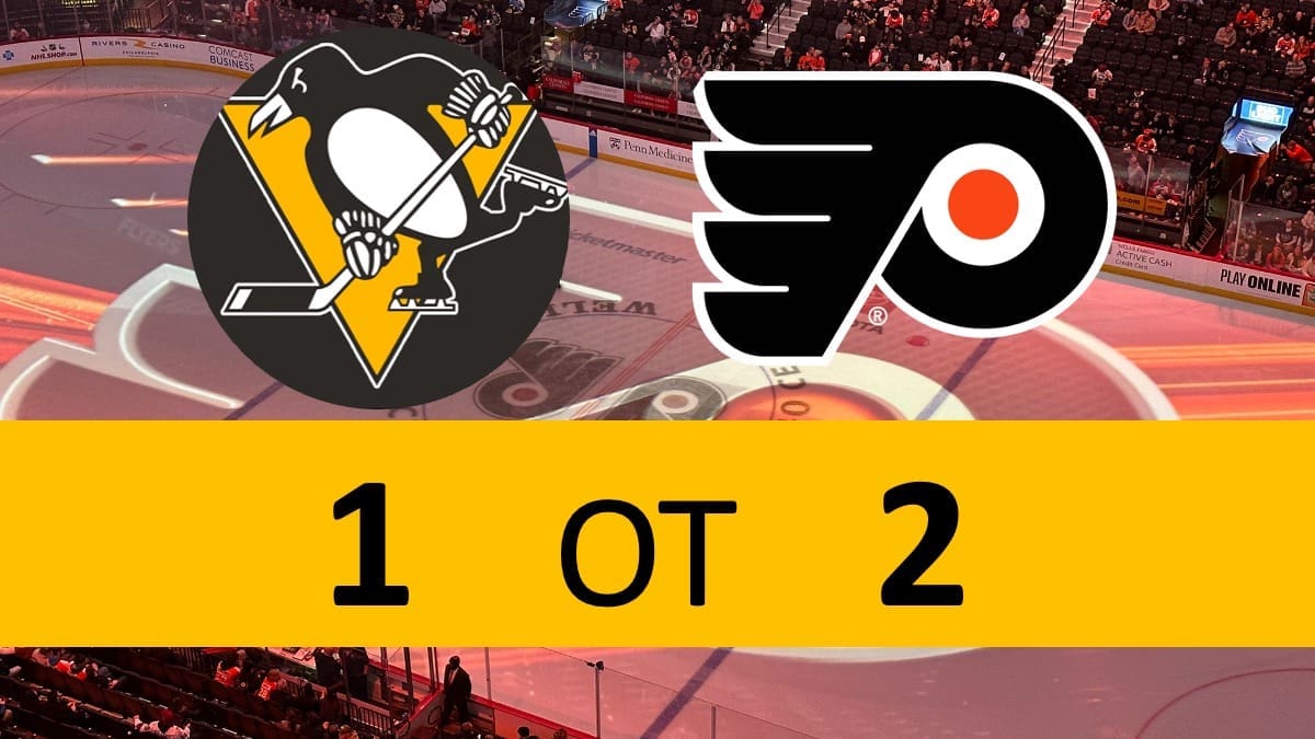 Pittsburgh Penguins game 2-1 OT loss Philadelphia Flyers