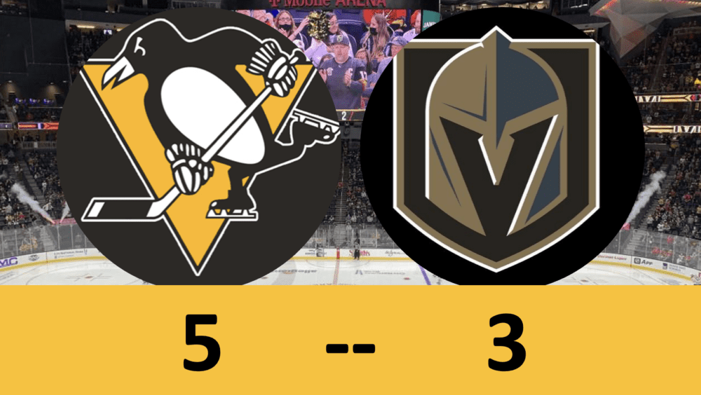 Pittsburgh Penguins game, Vegas Golden Knights 5-3